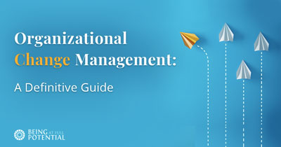 Organizational Change Management: A Definitive Guide